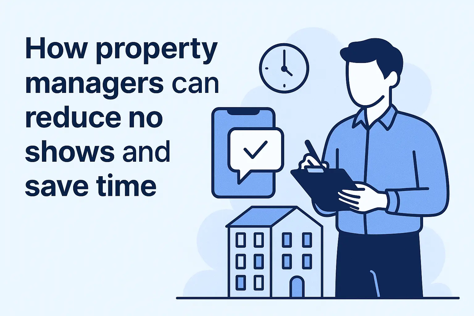 How Property Managers Can Reduce No Shows and Save Time